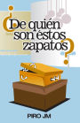 ¿DE QUIÉN SON ÉSTOS ZAPATOS?