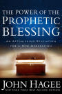 Alternative view 2 of The Power of the Prophetic Blessing: An Astonishing Revelation for a New Generation