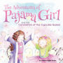 The Adventures of Pajama Girl: The Coronation of the Cupcake Queen