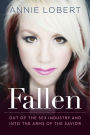 Fallen: Out of the Sex Industry & Into the Arms of the Savior