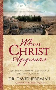 Title: When Christ Appears: An Inspirational Experience Through Revelation, Author: David Jeremiah