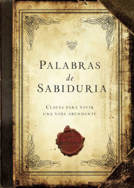 Title: Palabras de Sabiduría: Claves Para Vivir Una Vida Abundante, Author: Worthy