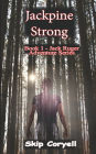 Jackpine Strong
