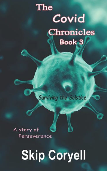 The Covid Chronicles: Surviving the Solstice