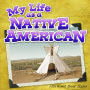 My Life As A Native American