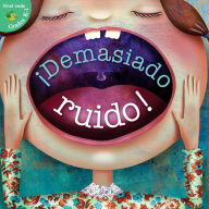 Demasiado Ruido! = Too Much Noise!