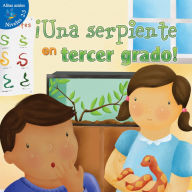 Una Serpiente en Tercer Grado = Snake in Third Grade