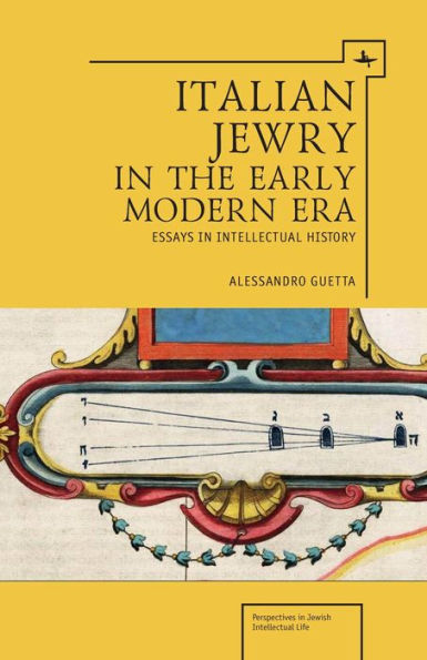 Italian Jewry in the Early Modern Era: Essays in Intellectual History