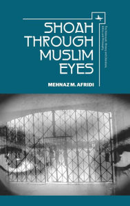 Title: Shoah through Muslim Eyes, Author: Mehnaz M. Afridi