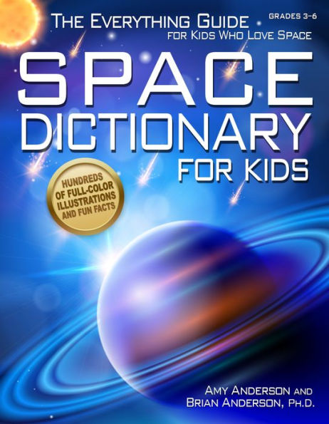 Space Dictionary for Kids: The Everything Guide for Kids Who Love Space