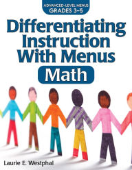 Title: Differentiating Instruction With Menus: Math (Grades 3-5), Author: Laurie E. Westphal