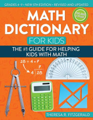Title: Math Dictionary for Kids: The #1 Guide for Helping Kids With Math, Author: Theresa R. Fitzgerald