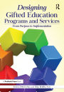 Designing Gifted Education Programs and Services: From Purpose to Implementation