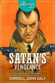 Title: Satan's Vengeance, Author: Carroll John Daly