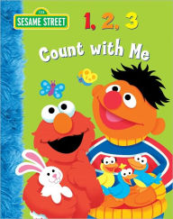 1, 2, 3 Count with Me (Sesame Street Series)