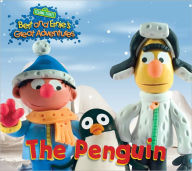 Title: Bert and Ernie's Great Adventures: The Penguin (Sesame Street Series), Author: Luis Santeiro