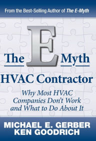 Download ebook from google The E-Myth HVAC Contractor: Why Most HVAC Companies Don't Work and What to Do About It 9781618350404