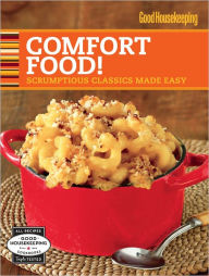 Title: Good Housekeeping Comfort Food!: Scrumptious Classics Made Easy, Author: Good Housekeeping