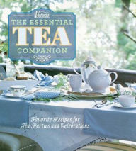 Title: Victoria The Essential Tea Companion: Favorite Recipes for Tea Parties and Celebrations, Author: Kim Waller