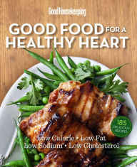 Title: Good Food for a Healthy Heart, Author: Good Housekeeping