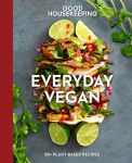 Alternative view 1 of Good Housekeeping Everyday Vegan: 85+ Plant-Based Recipes