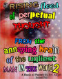 A Rising Flood of Perpetual Thought from the Annoying Brain of the Ugliest Man in the World 2: A Book of Poetry, Volume 2