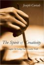 The Spirit of Creativity: Thoughts on Living One's Creative Truth
