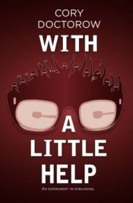 Title: With a Little Help, Author: Cory Doctorow