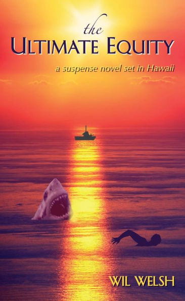 The Ultimate Equity: A Suspense Novel Set in Hawaii