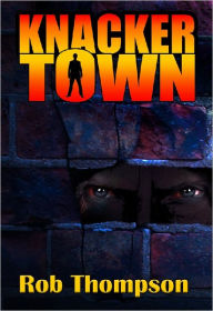 Title: Knacker Town, Author: Rob Thompson