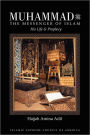 Muhammad the Messenger of Islam: His Life & Prophecy