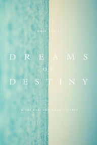 Dreams of Destiny in the Babi and Baha'i Faiths
