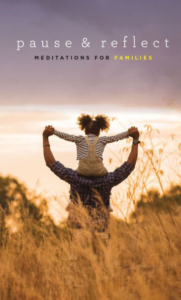 Pause & Reflect: Meditations for Families