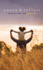 Pause & Reflect: Meditations for Families