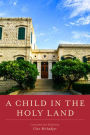 A Child in the Holy Land