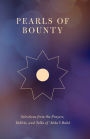 Pearls of Bounty: Selections from the Prayers, Tablets, and Talks of Abdu'l-Baha
