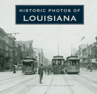 Title: Historic Photos of Louisiana, Author: Dean M. Shapiro