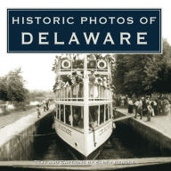 Title: Historic Photos of Delaware, Author: Ellen Rendle