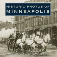 Title: Historic Photos of Minneapolis, Author: Heather Block Lawton