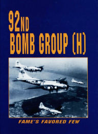 Title: 92nd Bomb Group: Fame's Favored Few, Author: Turner Publishing