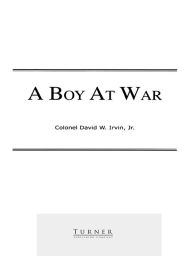 Title: A Boy at War, Author: David W. Irvin