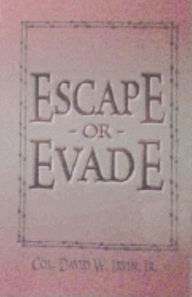 Title: Escape or Evade, Author: David W. Irvin