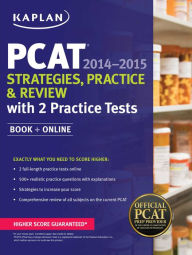 Title: Kaplan PCAT 2014-2015 Strategies, Practice, and Review with 2 Practice Tests: Book + Online, Author: Kaplan
