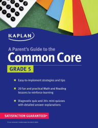 Title: Parent's Guide to the Common Core: 5th Grade, Author: Kaplan Test Prep