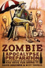Zombie Apocalypse Preparation: How to Survive in an Undead World and Have Fun Doing It!