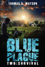 Blue Plague: Survival (Blue Plague Book 2)
