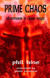 Title: Prime Chaos: Adventures in Chaos Magic, Author: Phil Hine