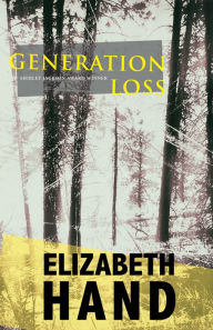 Title: Generation Loss (Cass Neary Series #1), Author: Elizabeth Hand