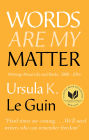 Words Are My Matter: Writings about Life and Books, 2000-2016, with A Journal of a Writer's Week