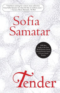 Title: Tender, Author: Sofia Samatar